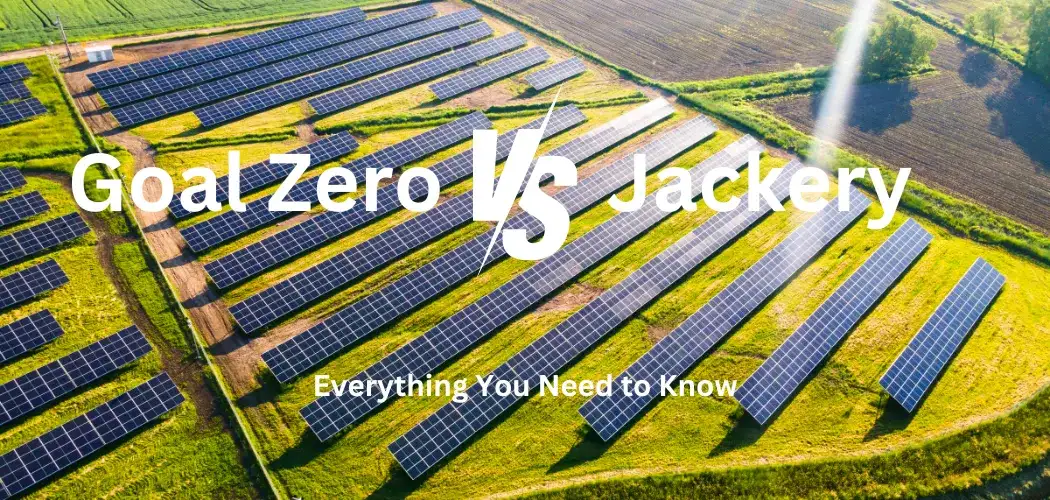 Goal Zero vs Jackery: Everything you Need to Know