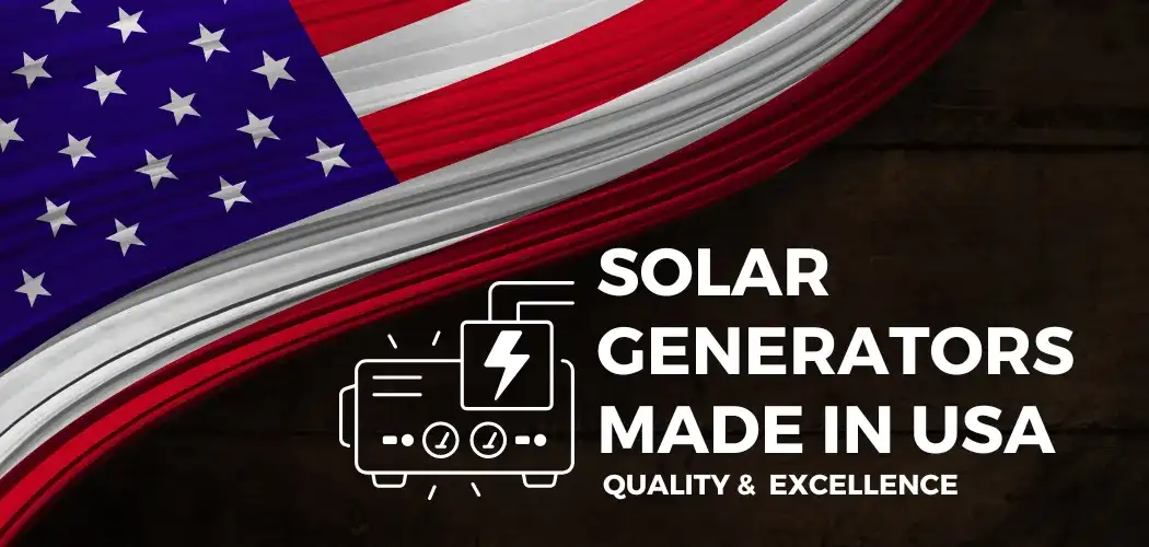 Solar Generators Made in USA